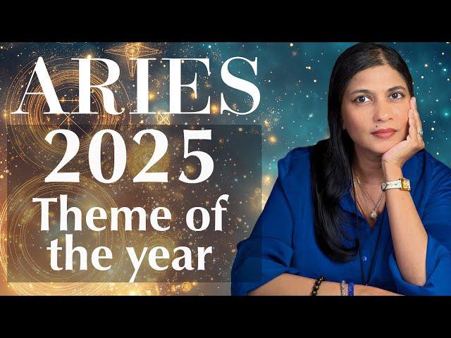 ARIES 2025 Theme of the year