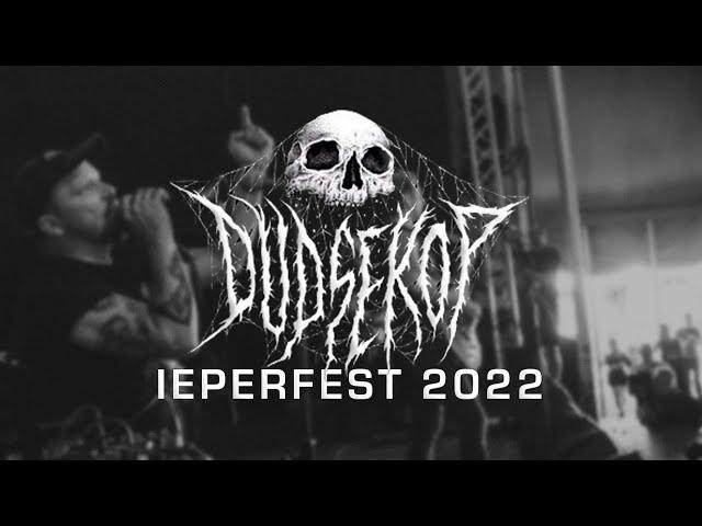 DUDSEKOP @ IEPERFEST 2022 - MULTICAM - FULL SET