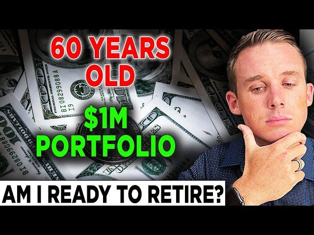 I'm 60 with $1M, Can I Retire?