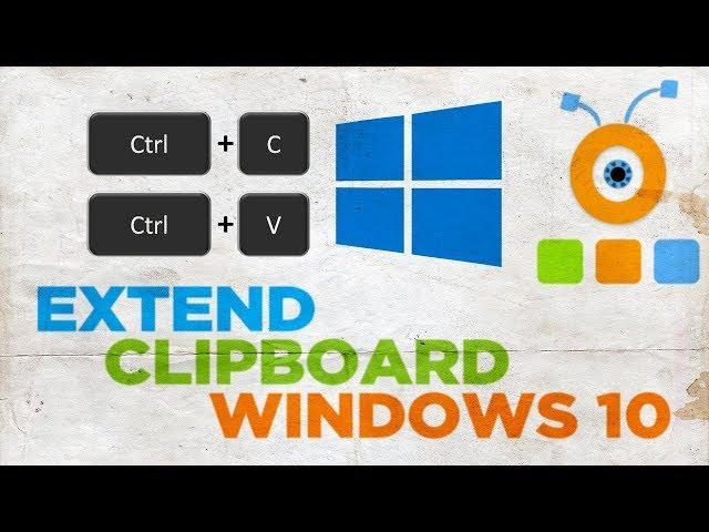 How to Extend the Clipboard in Windows 10