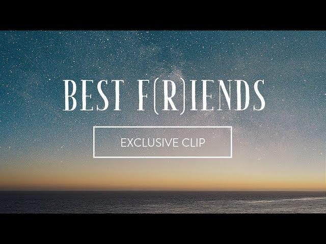 Best F(r)iends Volume 1 | Exclusive Clip