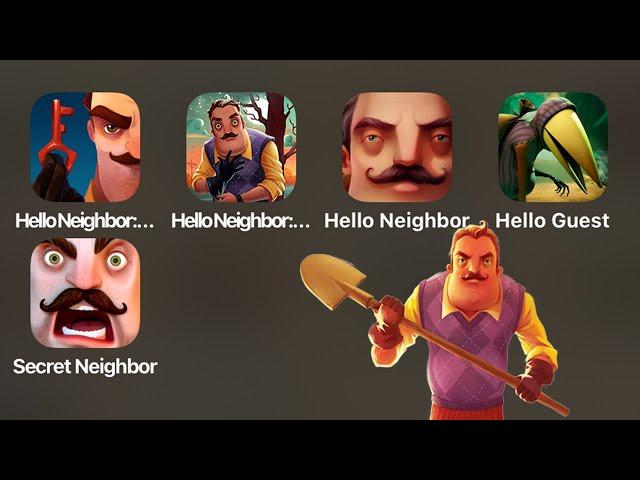 Hello Neighbor Nicky's Diaries,Hello Neighbor Hide & Seek,Hello Neighbor,Hello Guest,Secret Neighbor