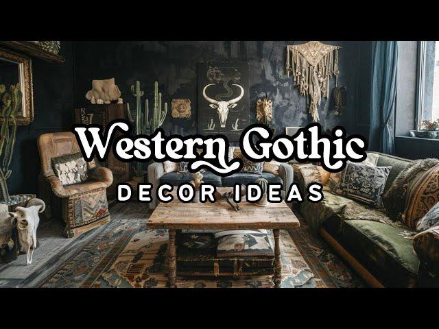 Western Gothic Decor Ideas: How to Get the Look in Your Apartment