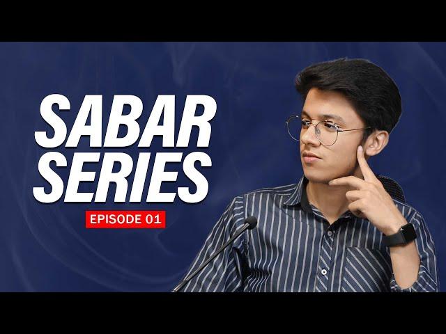 What Is Sabar ? | Sabar Series | Episode 01 | Ft Hamza Sheikh Sabherwal |              #islam #fyp