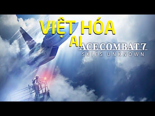 Ace Combat 7, Việt Hóa, phụ đề