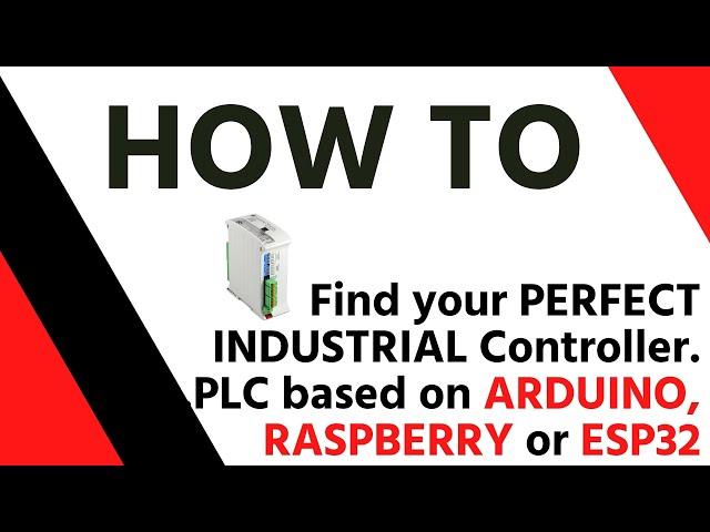  How to find your perfect Industrial PLC based on Arduino, Raspberry Pi or ESP32