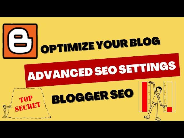 Advanced SEO Settings Of Blogger 2023 | Blogger SEO Settings To Optimize Blog For Unlimited Traffic