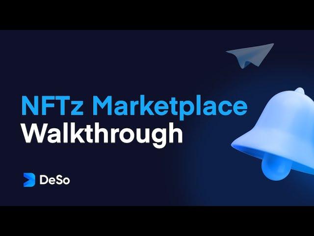 Learn Web3: NFT Marketplace Walkthrough – NFTz – Decentralized Social Media Blockchain (DeSo)