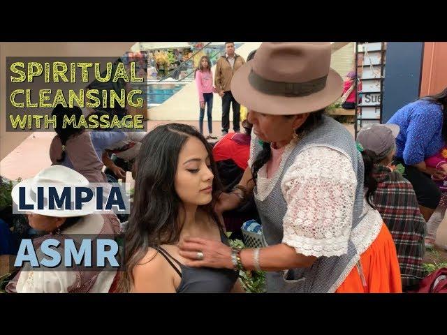 Spiritual Cleansing with Massage (LIMPIA ESPIRITUAL) with Doña Natividad, ASMR in Ecuador