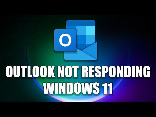 How To Fix Outlook Not Responding Problem in Windows 11