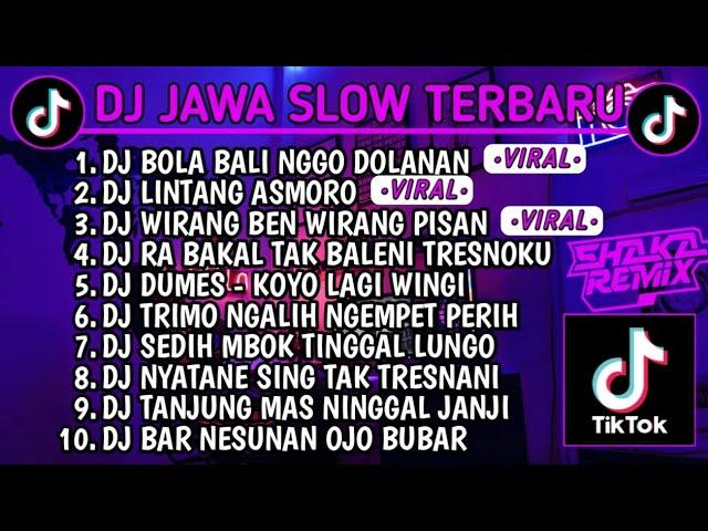 DJ JAWA SLOW BASS TERBARU 2023 || DJ VIRAL TIKTOK FULL BASS DJ BOLA BALI NGGO DOLANAN | FULL ALBUM