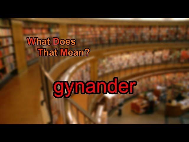 What does gynander mean?