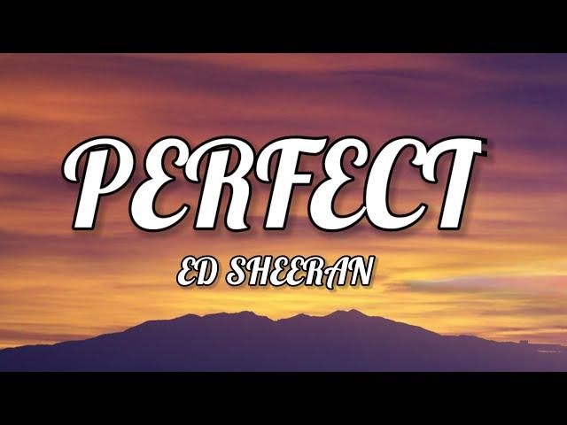 Ed Sheeran - Perfect (Lyrics/Letra)