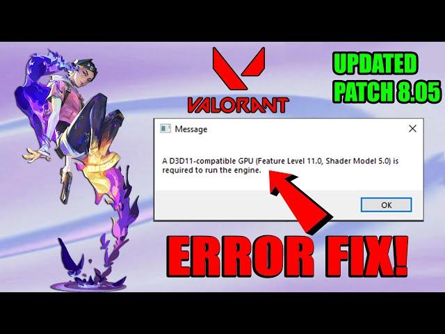 How To Fix Valorant A D3D11-Compatible GPU feature level 10.0 is required to run the engine Valorant