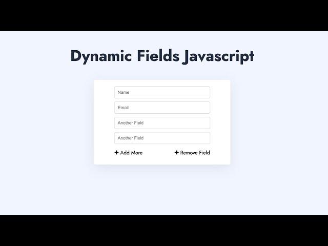 Dynamic Form Fields Javascript | Add & Remove