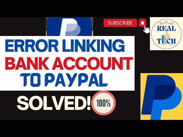 Problems in Linking Bank Account to PayPal Solved 100%.