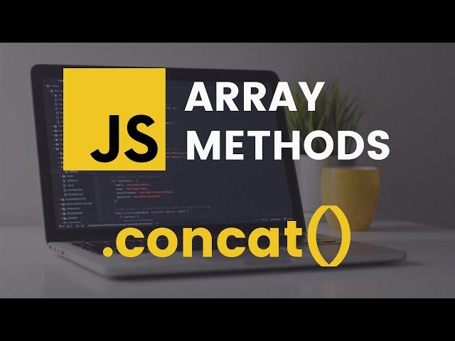 concat Array Method | JavaScript Tutorial