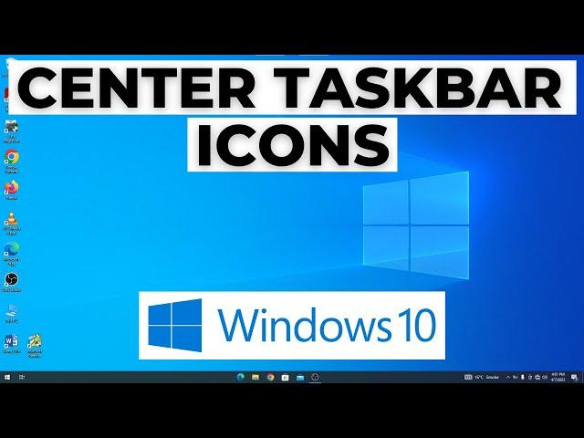 How to Center Taskbar Icons Windows 10