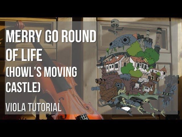 How to play Merry Go Round of Life (Howl's Moving Castle) by Joe Hisaishi on Viola (Tutorial)
