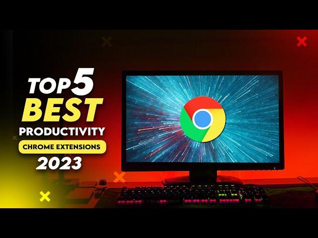 Top 5 AI Productivity Chrome Extensions You Must Have in 2023