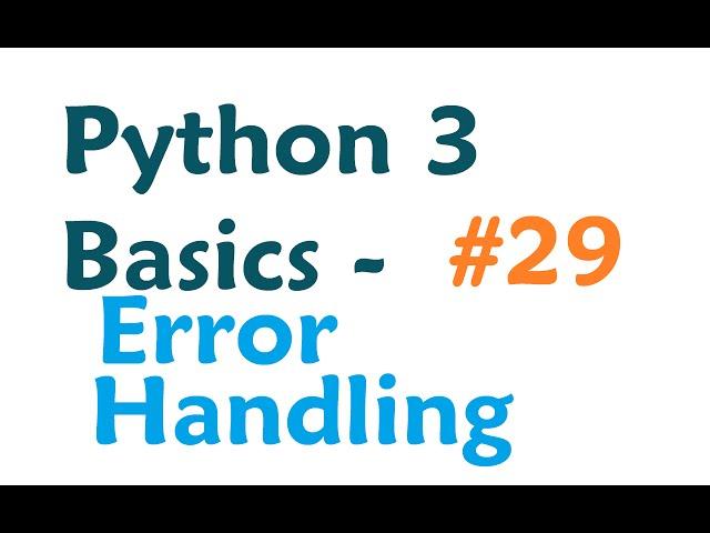 Python 3 Programming Tutorial - Try and Except error Handling