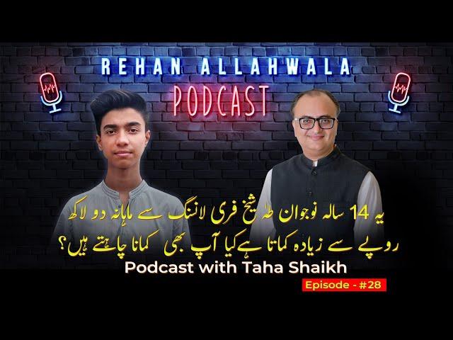 Podcast with Taha Shaikh | Episode No# 28