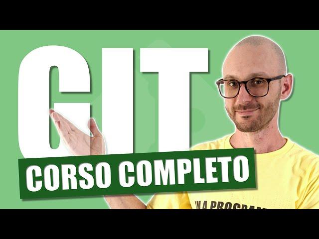 Git: che cos'è, come funziona e perché usarlo - Corso Git Completo