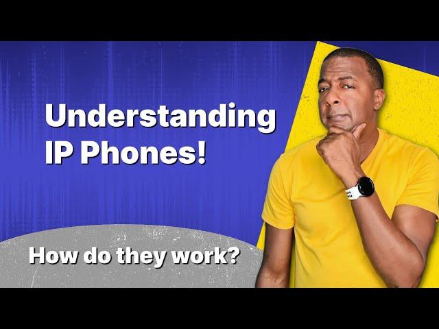 Understanding IP Phones