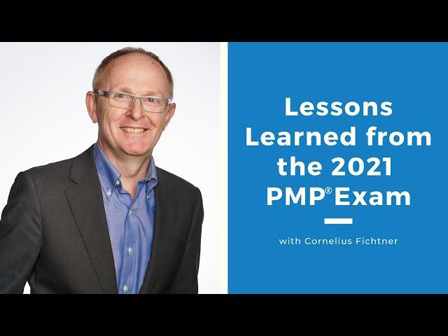 Lessons Learned from the 2021 PMP® Exam