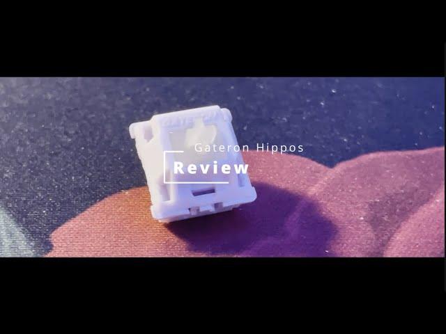 Gateron Hippos Review - A Deep and Muted switch!