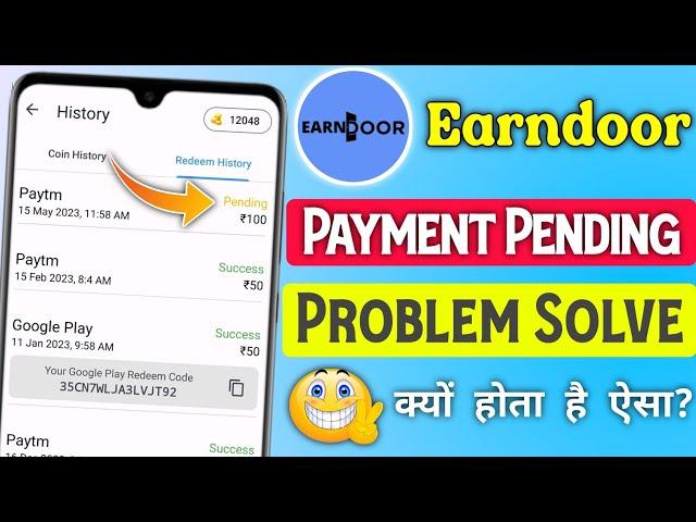 earndoor app payment pending problem solve | earndoor app redeem  pending problem | earndoor app