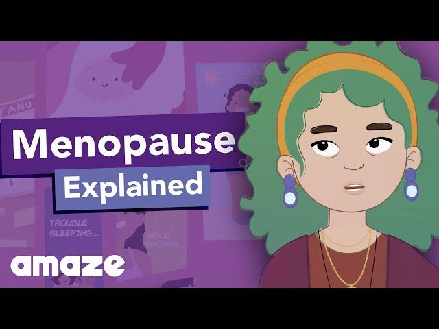 Menopause Explained