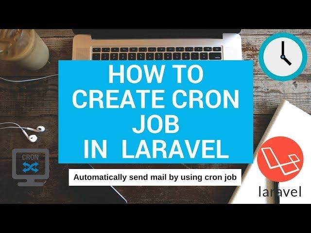 How to create cron job in laravel | Automatically send emails | task scheduling with cron job