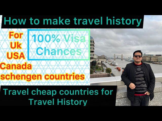 how to make travel history | For UK USA Canada schengen countries |Best countries for travel history