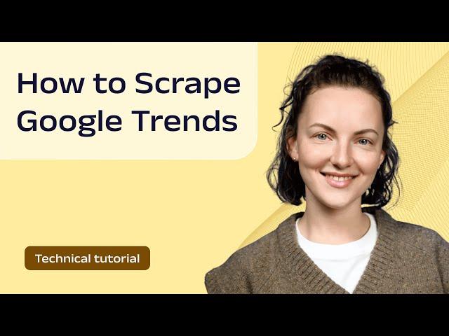 How to Scrape Google Trends Data With Python