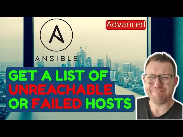 Ansible: How to get a list of UNREACHABLE or FAILED hosts