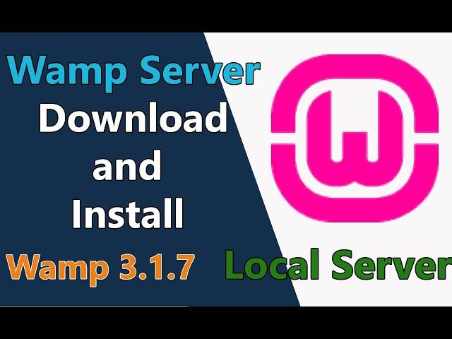 Wamp server Download and install (Wamp 3.1.7) step by step