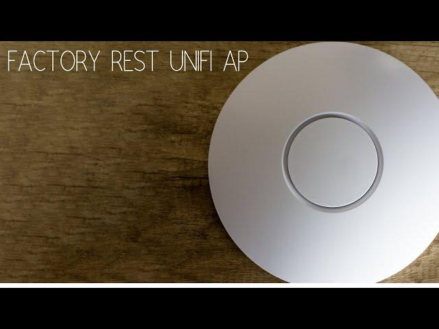How to reset Unifi Access points to factory default. Password recovery