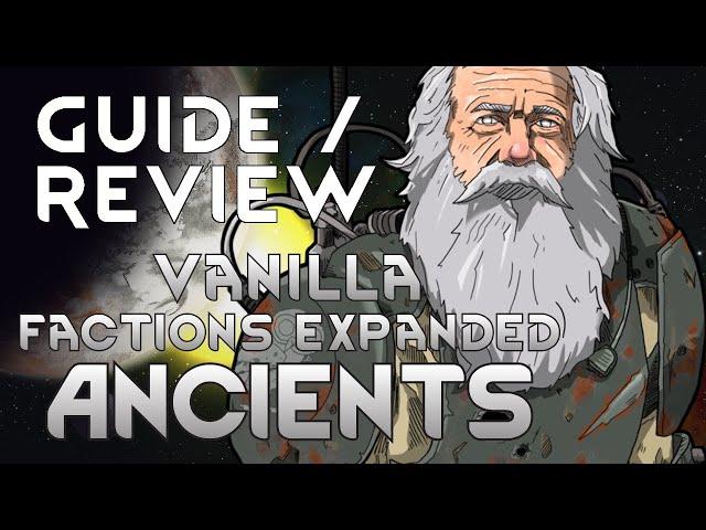 ANCIENTS MOD GUIDE / REVIEW - Rimworld Vanilla Expanded