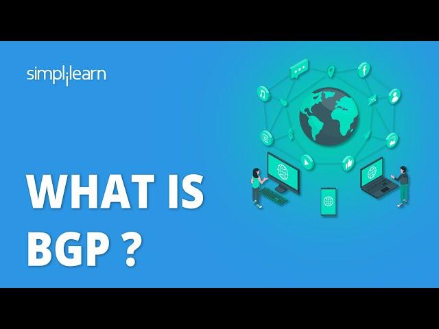 What Is BGP ? | Border Gateway Protocol Explained | BGP Protocol | Simplilearn