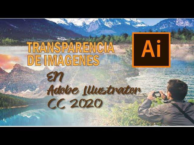 TRANSPARENCIA DE OBJETOS EN ADOBE ILLUSTRATOR CC 2020