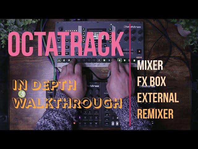 Octatrack Tutorial Video: Mixer, FX Box, External Remixer!