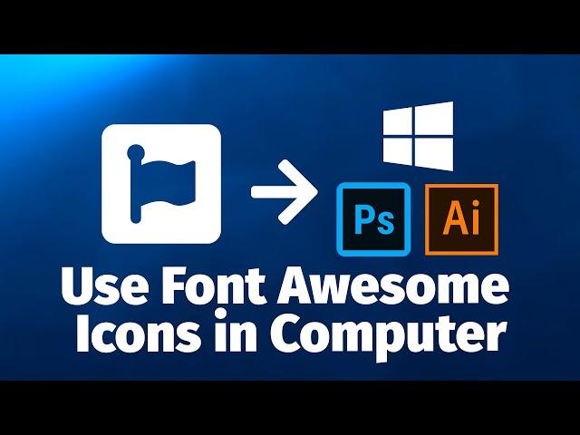 How to use Font Awesome Icons in Photoshop and Illustrator