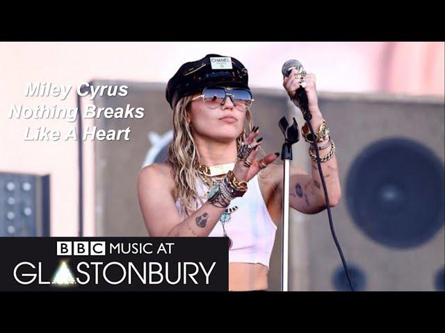 Miley Cyrus - Nothing Breaks Like A Heart - (Glastonbury 2019)