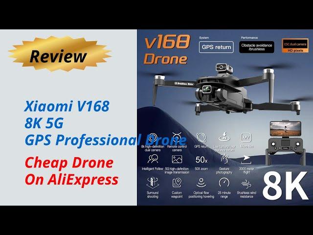 Review Xiaomi V168 8K 5G GPS Professional Drone - Cheap Drone On AliExpress 2024