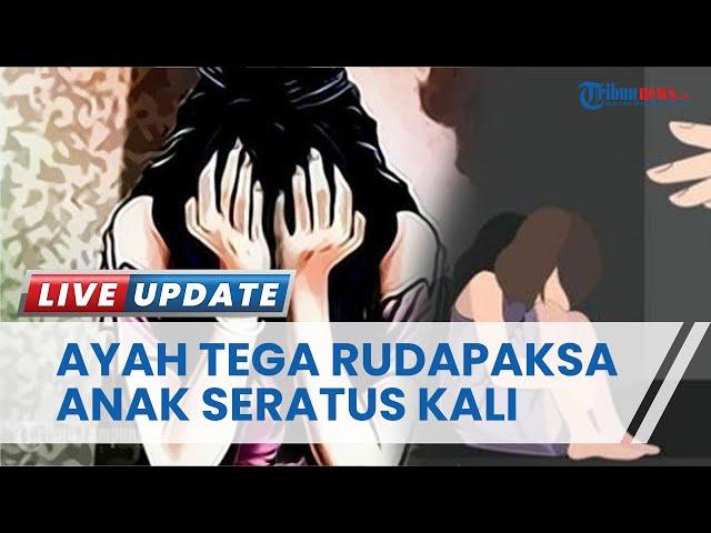 Bejat! Ayah Cabuli Putri Kandung Sejak Kelas 4 SD, Total Ratusan Kali: Aksi Tepergok Kakak Korban