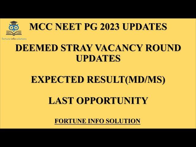 MCC NEET PG 2023 STRAY VACANCY ROUND EXPECTED RESULT DEEMED COLLEGES AND STATE COUNSELLING UPDATES