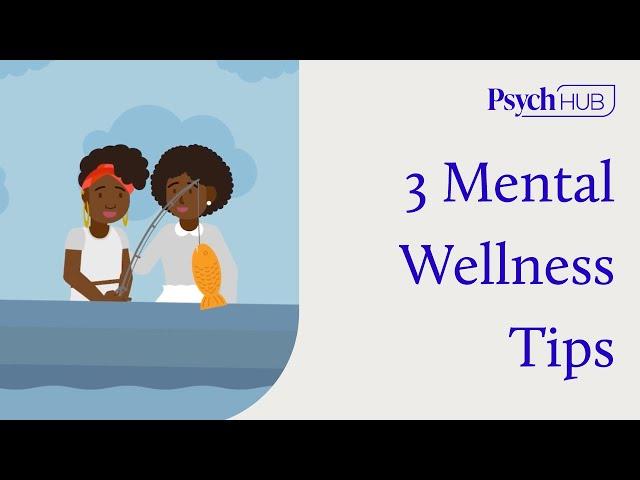 3 Mental Wellness Tips