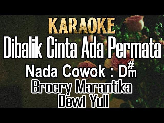 Dibalik Cinta Ada Permata (Karaoke) Broery Marantika & Dewi Yull Nada Cowok D#m