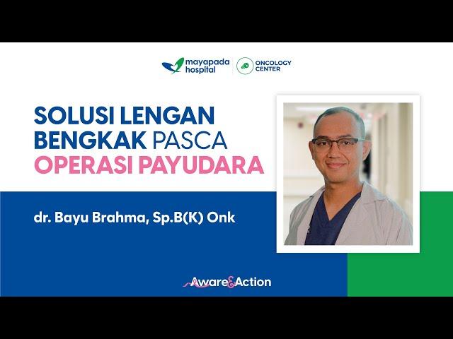 SOLUSI LENGAN BENGKAK PASCA OPERASI PAYUDARA